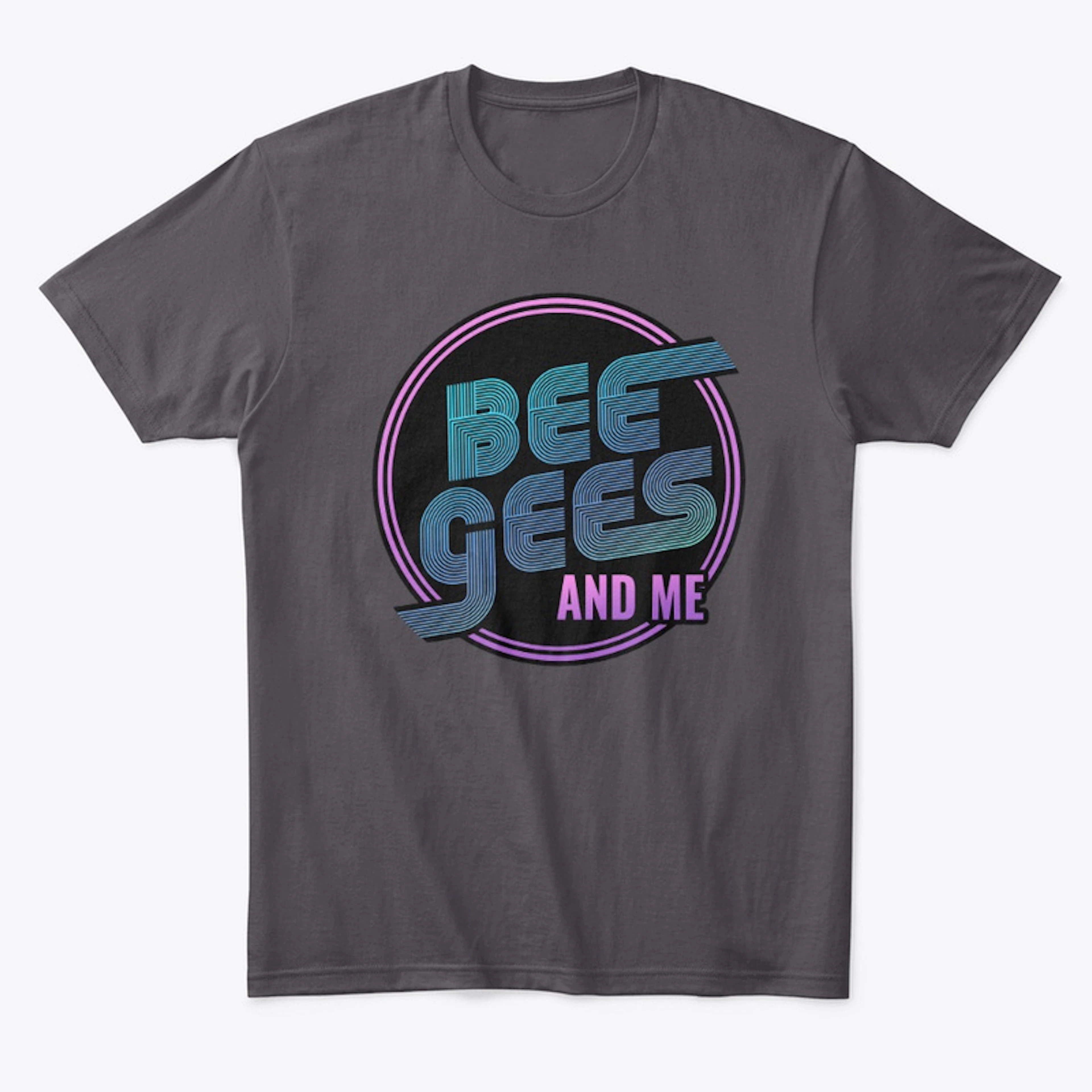 Bee Gees And Me Tee