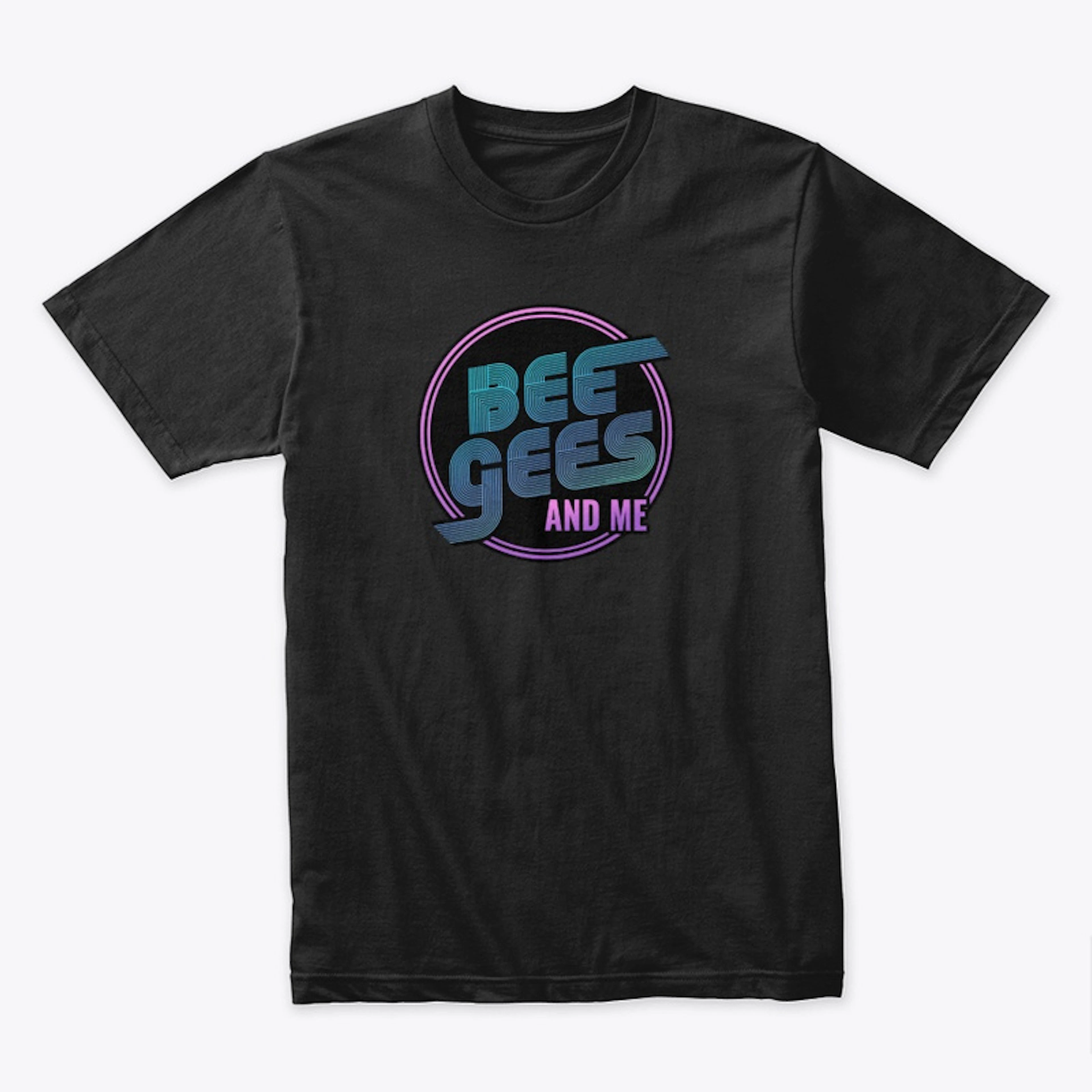 Bee Gees And Me Tee