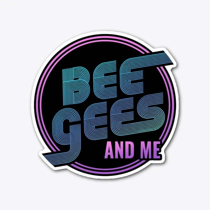 Bee Gees And Me Tee